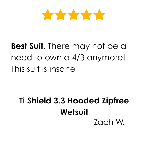 Five-star review for a Ti Shield 3.3 Hooded Zipfree Wetsuit with a positive comment on its quality.